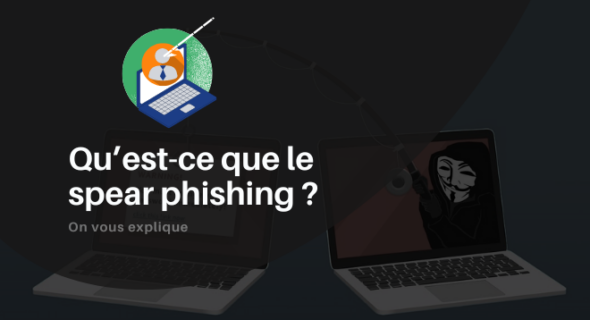 Qu’est-ce que le spear phishing ?